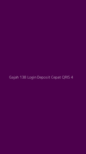 Tampilan Antarmuka Aplikasi Gajah 138 Login Deposit Cepat Qris - 4