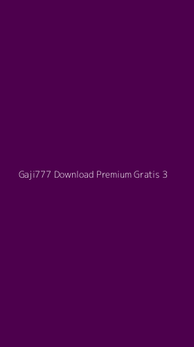 Tampilan Antarmuka Aplikasi Gaji777 Download Premium Gratis - 3
