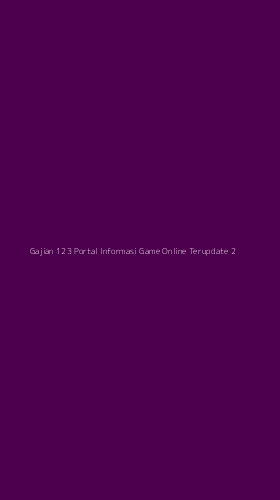 Tampilan Antarmuka Aplikasi Gajian 123 Portal Informasi Game Online Terupdate - 2