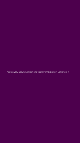 Tampilan Antarmuka Aplikasi Galaxy69 Situs Dengan Metode Pembayaran Lengkap - 4