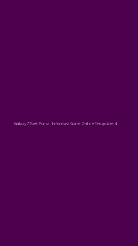 Tampilan Antarmuka Aplikasi Galaxy77bet Portal Informasi Game Online Terupdate - 4