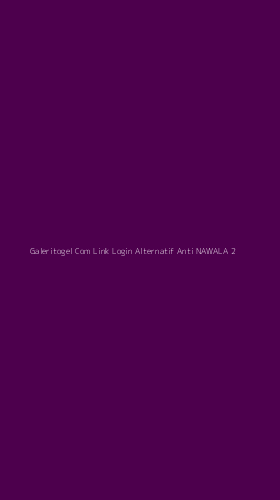 Tampilan Antarmuka Aplikasi Galeritogel Com Link Login Alternatif Anti Nawala - 2