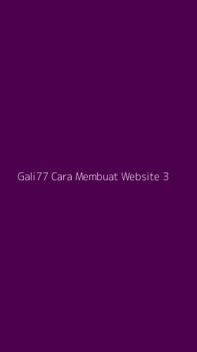 Tampilan Antarmuka Aplikasi Gali77 Cara Membuat Website - 3