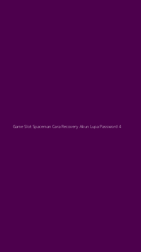 Tampilan Antarmuka Aplikasi Game Slot Spaceman Cara Recovery Akun Lupa Password - 4