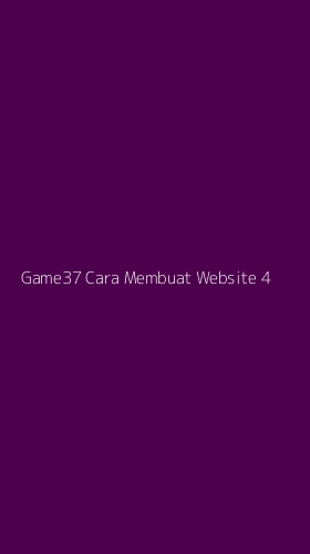 Tampilan Antarmuka Aplikasi Game37 Cara Membuat Website - 4