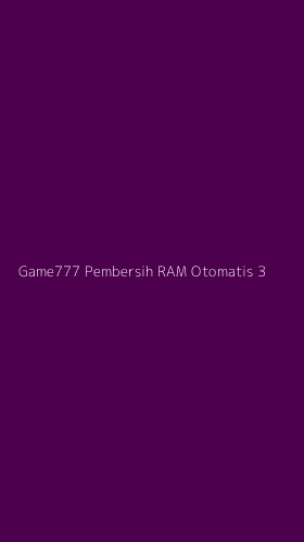 Tampilan Antarmuka Aplikasi Game777 Pembersih Ram Otomatis - 3