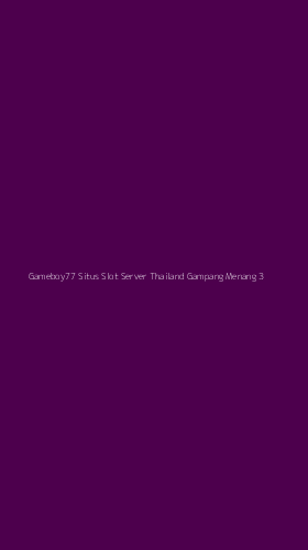 Tampilan Antarmuka Aplikasi Gameboy77 Situs Slot Server Thailand Gampang Menang - 3