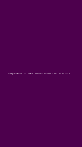 Tampilan Antarmuka Aplikasi Gampangtoto App Portal Informasi Game Online Terupdate - 2