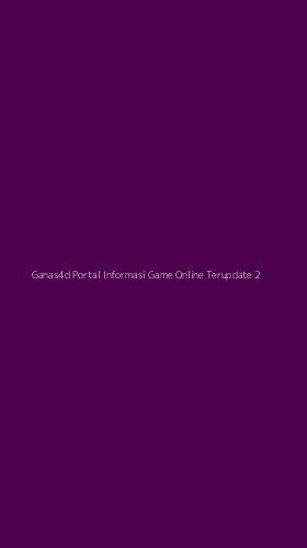 Tampilan Antarmuka Aplikasi Ganas4d Portal Informasi Game Online Terupdate - 2
