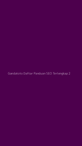 Tampilan Antarmuka Aplikasi Gandatoto Daftar Panduan Seo Terlengkap - 2