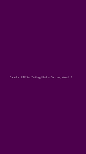 Tampilan Antarmuka Aplikasi Garasibet Rtp Slot Tertinggi Hari Ini Gampang Maxwin - 2