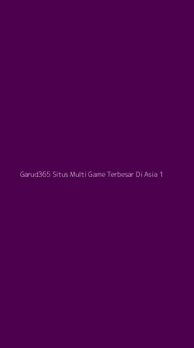 Tampilan Antarmuka Aplikasi Garud365 Situs Multi Game Terbesar Di Asia - 1