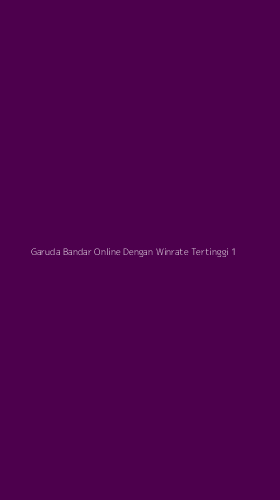 Tampilan Antarmuka Aplikasi Garuda Bandar Online Dengan Winrate Tertinggi - 1