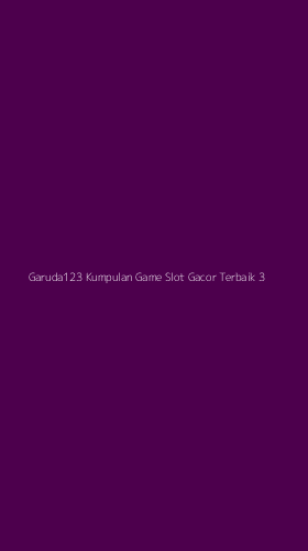 Tampilan Antarmuka Aplikasi Garuda123 Kumpulan Game Slot Gacor Terbaik - 3