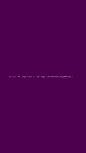Tampilan Antarmuka Aplikasi Garuda138 Login Rtp Slot Tertinggi Hari Ini Gampang Maxwin - 2