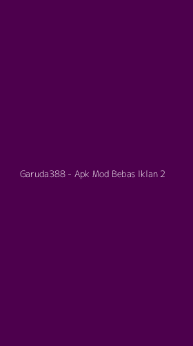Tampilan Antarmuka Aplikasi Garuda388 - Apk Mod Bebas Iklan - 2