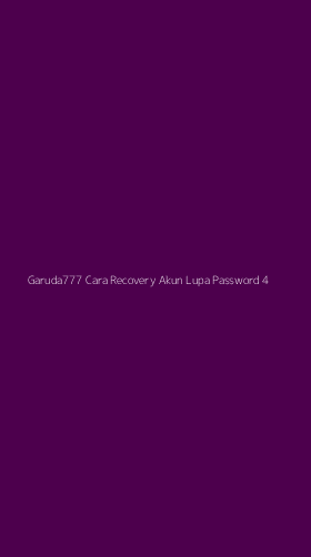 Tampilan Antarmuka Aplikasi Garuda777 Cara Recovery Akun Lupa Password - 4