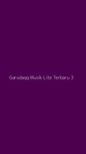Tampilan Antarmuka Aplikasi Garudaqq Musik Lite Terbaru - 3