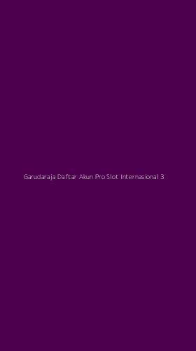 Tampilan Antarmuka Aplikasi Garudaraja Daftar Akun Pro Slot Internasional - 3