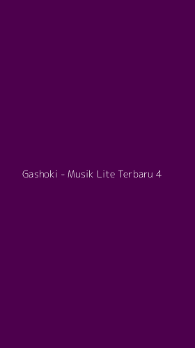 Tampilan Antarmuka Aplikasi Gashoki - Musik Lite Terbaru - 4