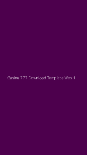 Tampilan Antarmuka Aplikasi Gasing 777 Download Template Web - 1