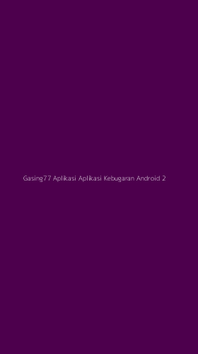 Tampilan Antarmuka Aplikasi Gasing77 Aplikasi Aplikasi Kebugaran Android - 2