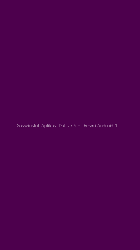 Tampilan Antarmuka Aplikasi Gaswinslot Aplikasi Daftar Slot Resmi Android - 1