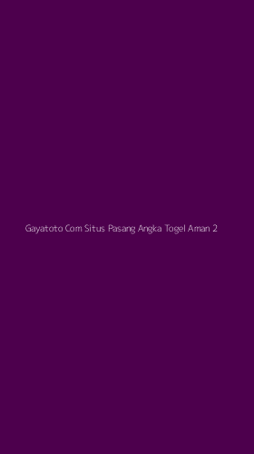 Tampilan Antarmuka Aplikasi Gayatoto Com Situs Pasang Angka Togel Aman - 2
