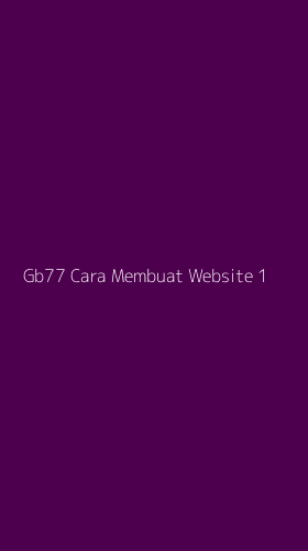 Tampilan Antarmuka Aplikasi Gb77 Cara Membuat Website - 1