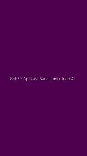 Tampilan Antarmuka Aplikasi Gbk77 Aplikasi Baca Komik Indo - 4