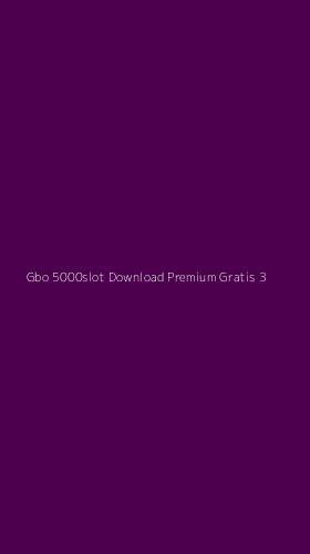 Tampilan Antarmuka Aplikasi Gbo 5000slot Download Premium Gratis - 3