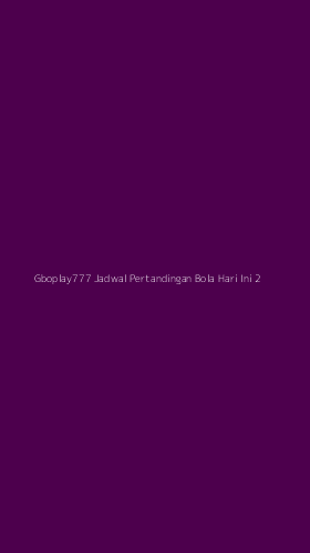Tampilan Antarmuka Aplikasi Gboplay777 Jadwal Pertandingan Bola Hari Ini - 2