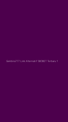 Tampilan Antarmuka Aplikasi Gembira777 Link Alternatif Sbobet Terbaru - 1