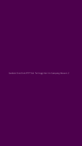 Tampilan Antarmuka Aplikasi Gembok Erek Erek Rtp Slot Tertinggi Hari Ini Gampang Maxwin - 2