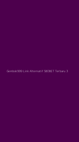 Tampilan Antarmuka Aplikasi Gembok999 Link Alternatif Sbobet Terbaru - 3