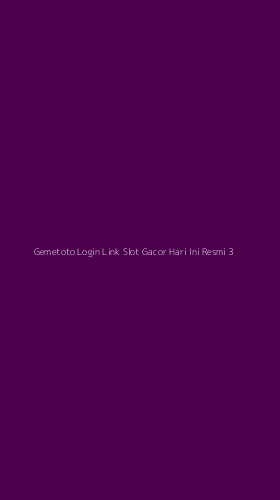 Tampilan Antarmuka Aplikasi Gemetoto Login Link Slot Gacor Hari Ini Resmi - 3