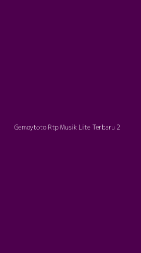 Tampilan Antarmuka Aplikasi Gemoytoto Rtp Musik Lite Terbaru - 2