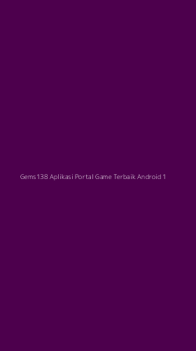 Tampilan Antarmuka Aplikasi Gems138 Aplikasi Portal Game Terbaik Android - 1