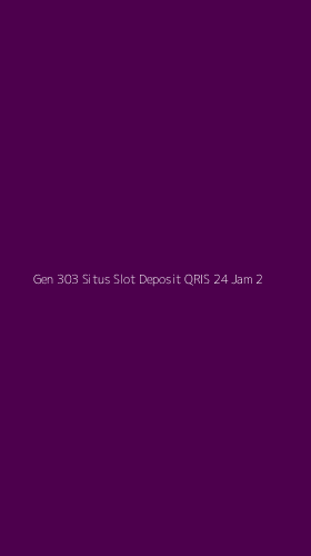 Tampilan Antarmuka Aplikasi Gen 303 Situs Slot Deposit Qris 24 Jam - 2