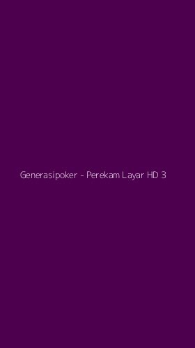 Tampilan Antarmuka Aplikasi Generasipoker - Perekam Layar HD - 3