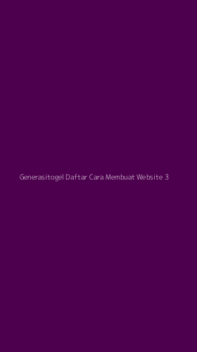 Tampilan Antarmuka Aplikasi Generasitogel Daftar Cara Membuat Website - 3