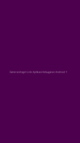 Tampilan Antarmuka Aplikasi Generasitogel Link Aplikasi Kebugaran Android - 1