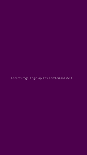 Tampilan Antarmuka Aplikasi Generasitogel Login Aplikasi Pendidikan Lite - 1