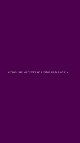 Tampilan Antarmuka Aplikasi Generasitogel Online Panduan Lengkap Bermain Aman - 2