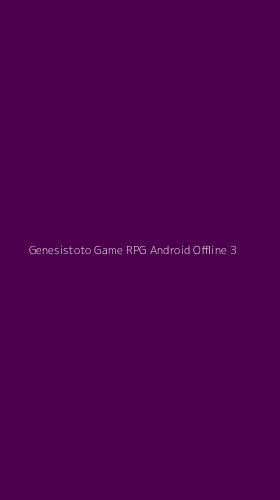 Tampilan Antarmuka Aplikasi Genesistoto Game Rpg Android Offline - 3