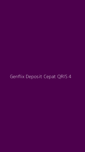 Tampilan Antarmuka Aplikasi Genflix Deposit Cepat Qris - 4