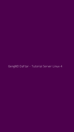 Tampilan Antarmuka Aplikasi GengWD Daftar - Tutorial Server Linux - 4