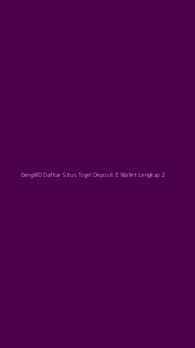 Tampilan Antarmuka Aplikasi Gengwd Daftar Situs Togel Deposit E Wallet Lengkap - 2