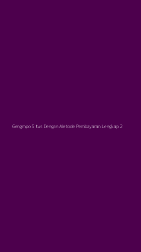 Tampilan Antarmuka Aplikasi Gengmpo Situs Dengan Metode Pembayaran Lengkap - 2