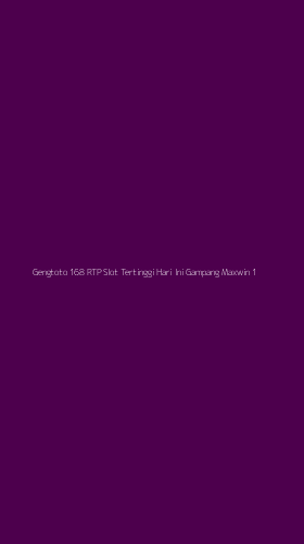 Tampilan Antarmuka Aplikasi Gengtoto 168 Rtp Slot Tertinggi Hari Ini Gampang Maxwin - 1